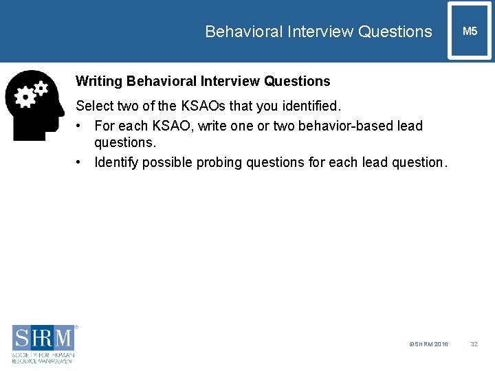 Behavioral Interview Questions M 5 Writing Behavioral Interview Questions Select two of the KSAOs