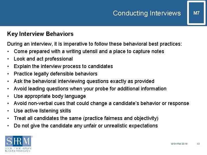 Conducting Interviews M 7 Key Interview Behaviors During an interview, it is imperative to
