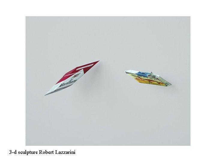 3 -d sculpture Robert Lazzarini 