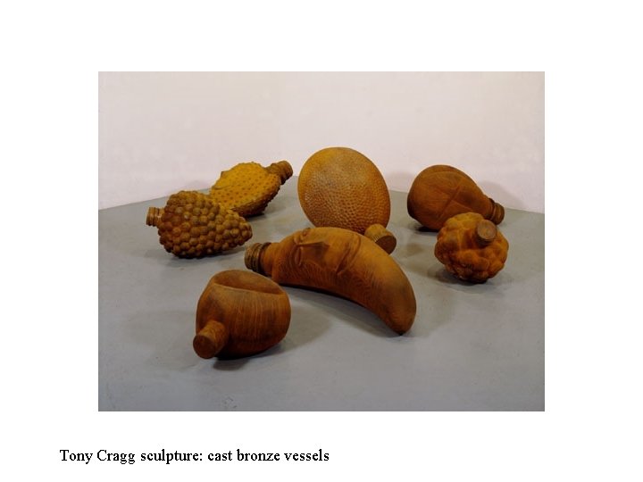 Tony Cragg sculpture: cast bronze vessels 