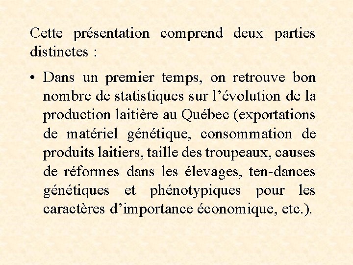Cette présentation comprend deux parties distinctes : • Dans un premier temps, on retrouve