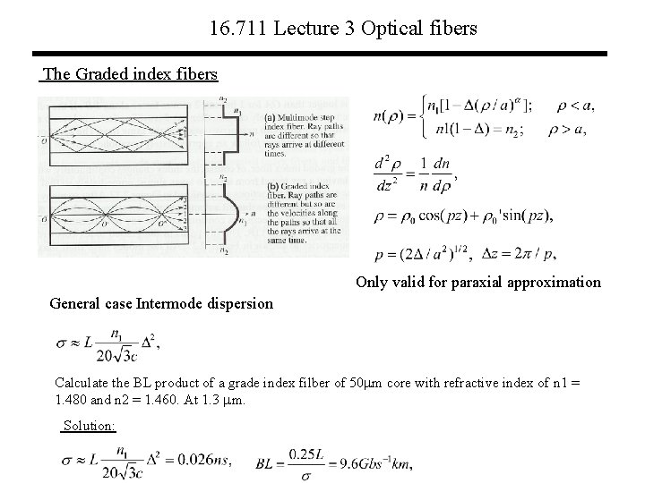 16. 711 Lecture 3 Optical fibers The Graded index fibers • Approaches Only valid