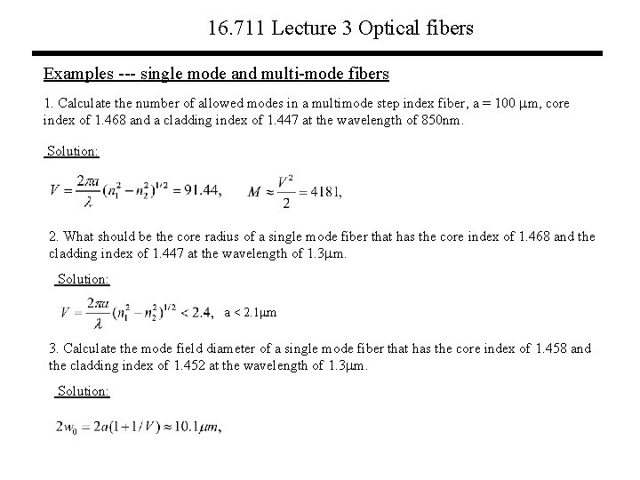 16. 711 Lecture 3 Optical fibers Examples --- single mode and multi-mode fibers 1.