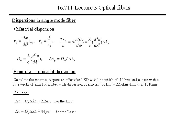 16. 711 Lecture 3 Optical fibers Dispersions in single mode fiber • Material dispersion