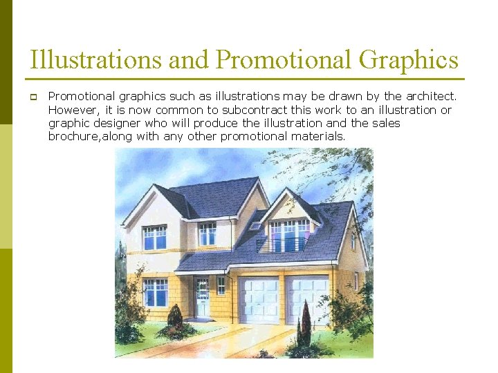 Illustrations and Promotional Graphics p Promotional graphics such as illustrations may be drawn by