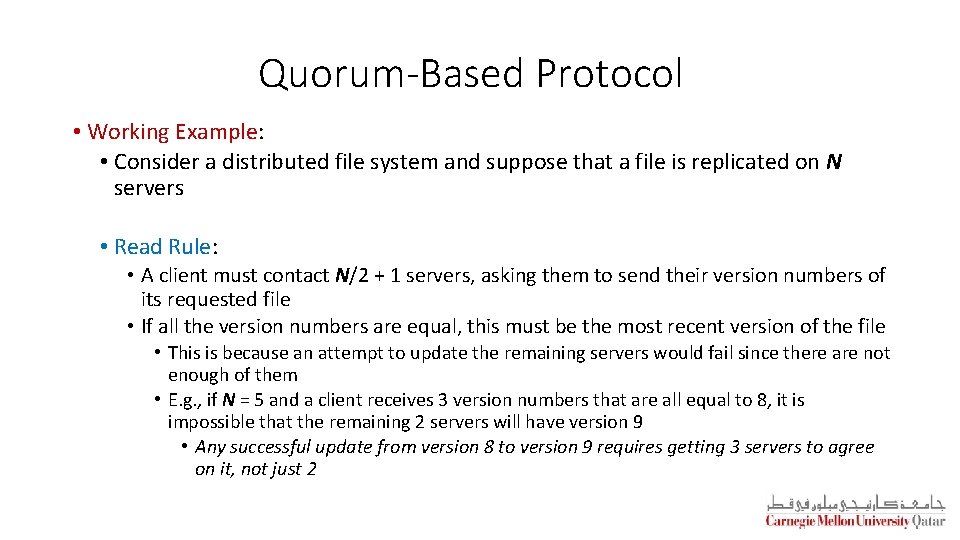 Quorum-Based Protocol • Working Example: • Consider a distributed file system and suppose that
