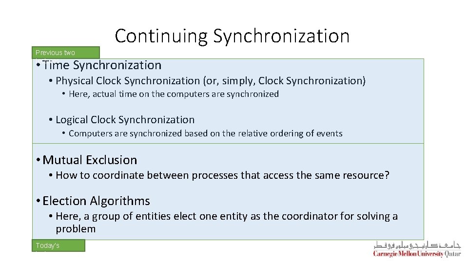 Continuing Synchronization Previous two lectures • Time Synchronization • Physical Clock Synchronization (or, simply,