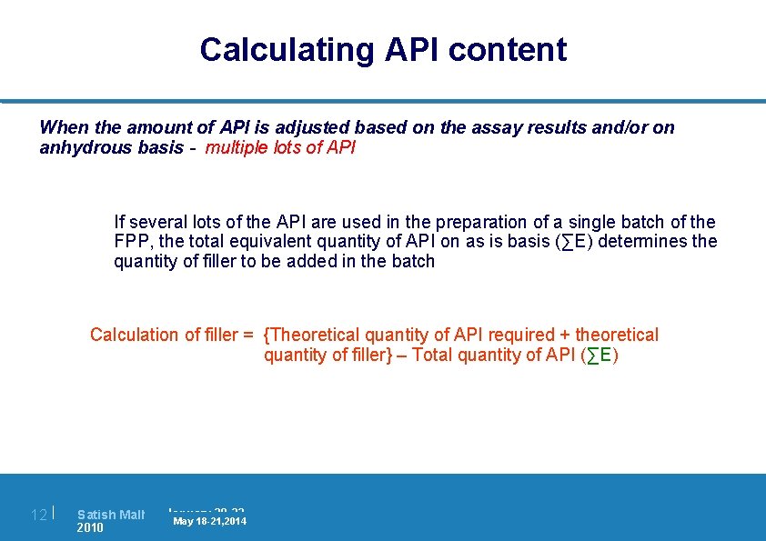 Calculating API content When the amount of API is adjusted based on the assay