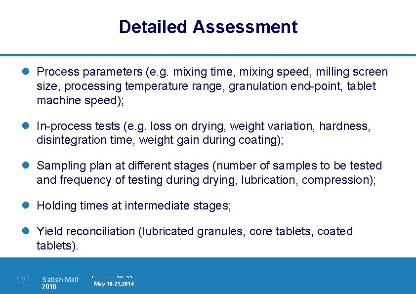 Detailed Assessment l Process parameters (e. g. mixing time, mixing speed, milling screen size,