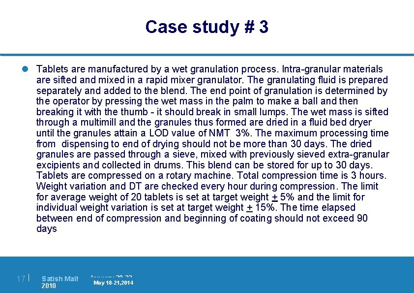 Case study # 3 l Tablets are manufactured by a wet granulation process. Intra-granular