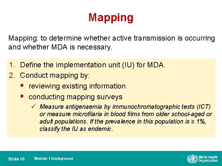 Mapping: to determine whether active transmission is occurring and whether MDA is necessary. 1.