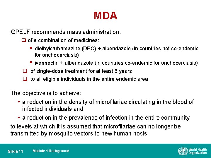 MDA GPELF recommends mass administration: q of a combination of medicines: § diethylcarbamazine (DEC)