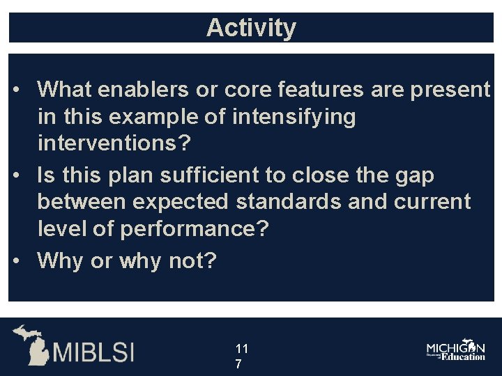 Activity • What enablers or core features are present in this example of intensifying