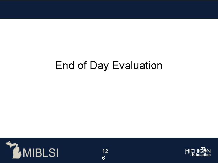 End of Day Evaluation 1212 66 