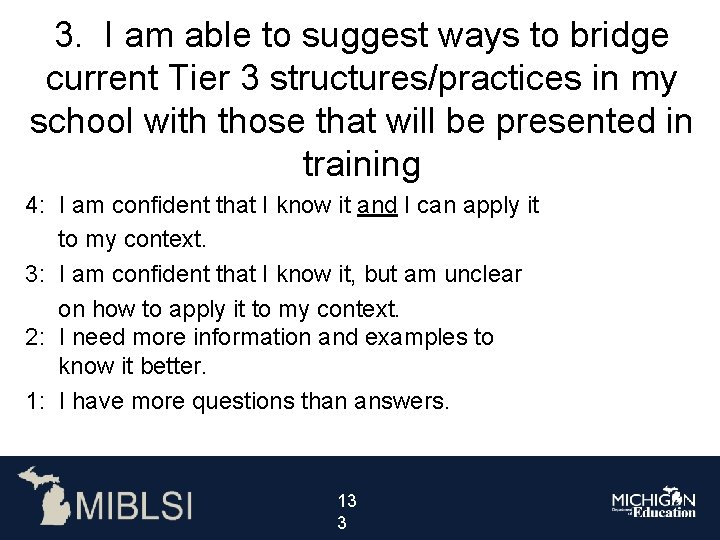 3. I am able to suggest ways to bridge current Tier 3 structures/practices in