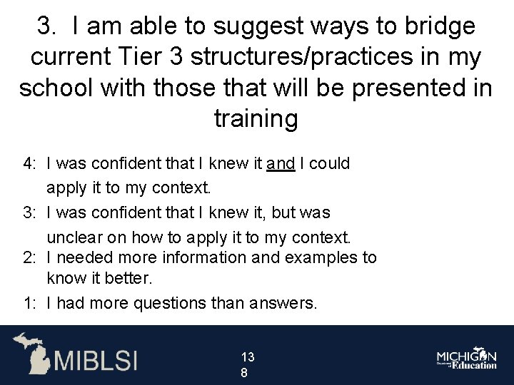 3. I am able to suggest ways to bridge current Tier 3 structures/practices in