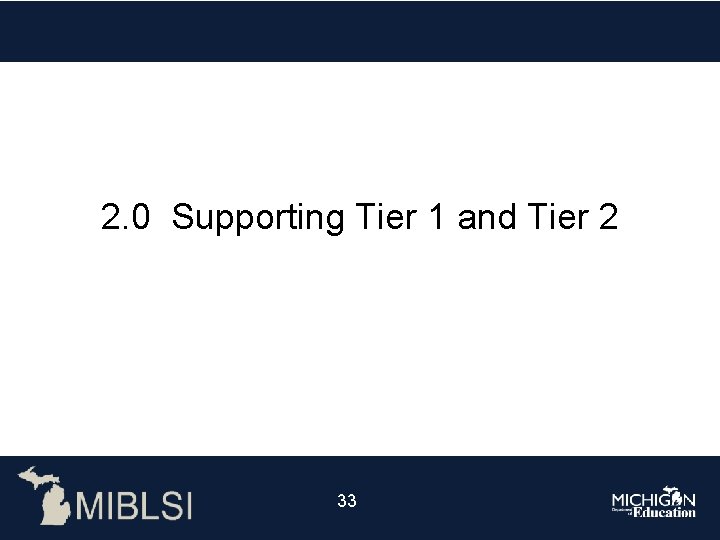 2. 0 Supporting Tier 1 and Tier 2 3333 