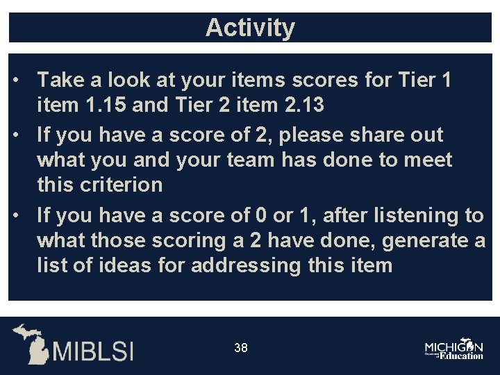 Activity • Take a look at your items scores for Tier 1 item 1.