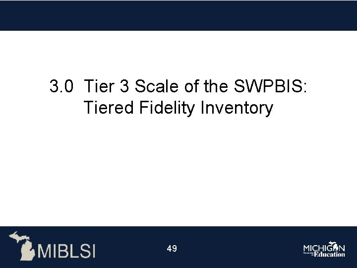3. 0 Tier 3 Scale of the SWPBIS: Tiered Fidelity Inventory 4949 