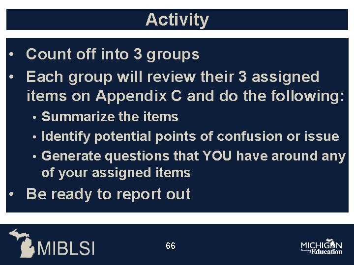 Activity • Count off into 3 groups • Each group will review their 3