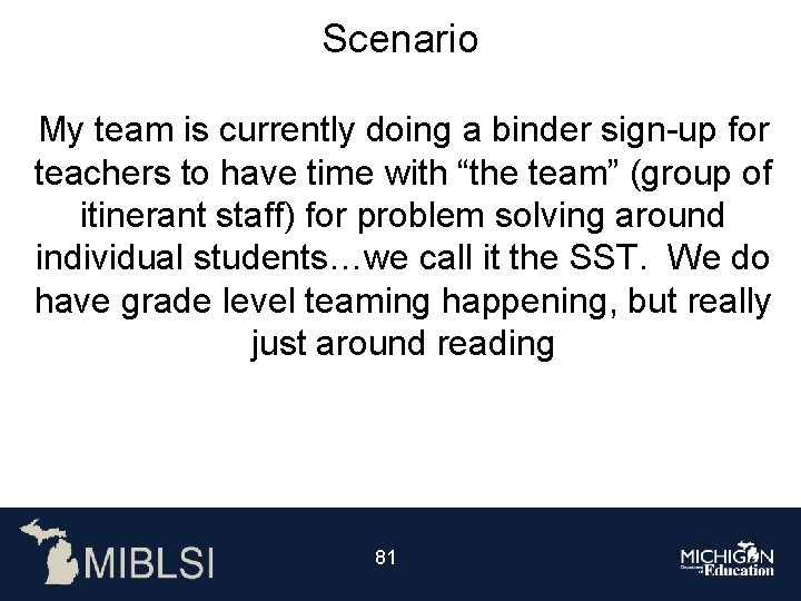 Scenario My team is currently doing a binder sign-up for teachers to have time