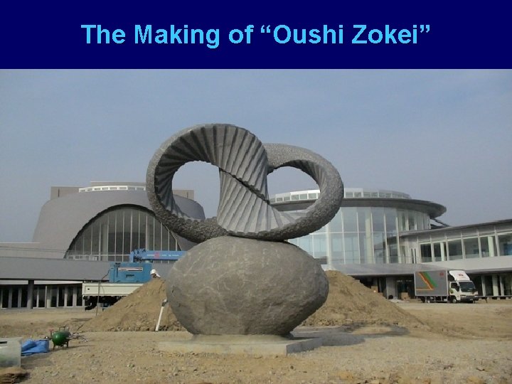 The Making of “Oushi Zokei” 