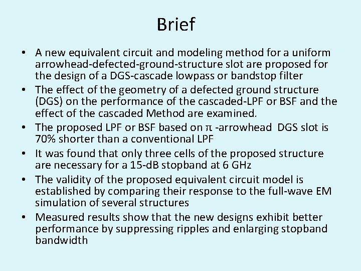 Brief • A new equivalent circuit and modeling method for a uniform arrowhead-defected-ground-structure slot