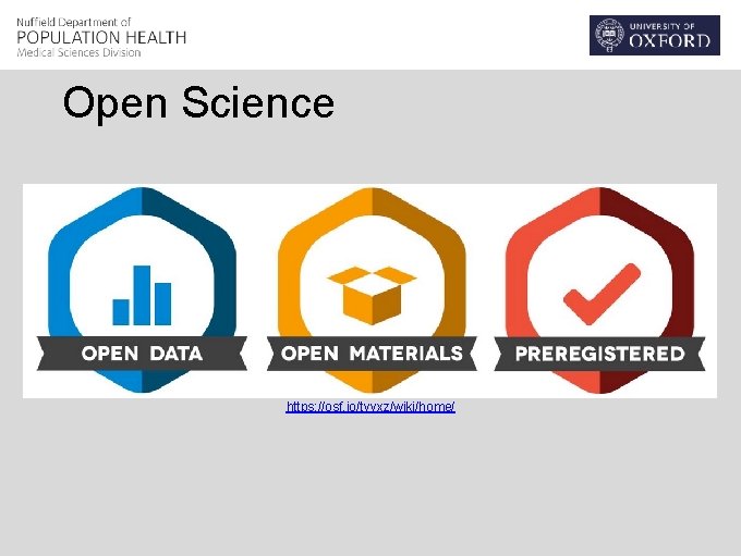 Open Science https: //osf. io/tvyxz/wiki/home/ 