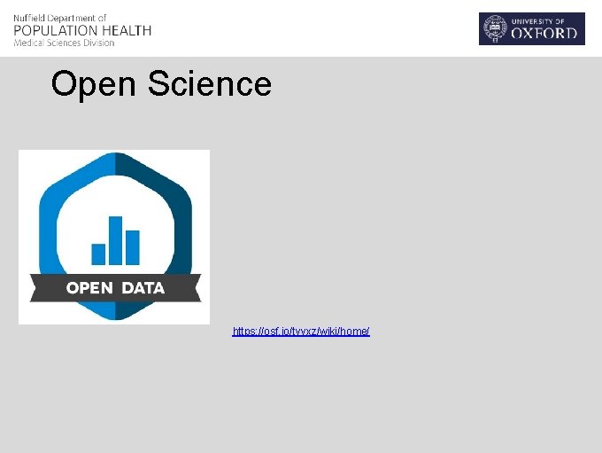 Open Science https: //osf. io/tvyxz/wiki/home/ 