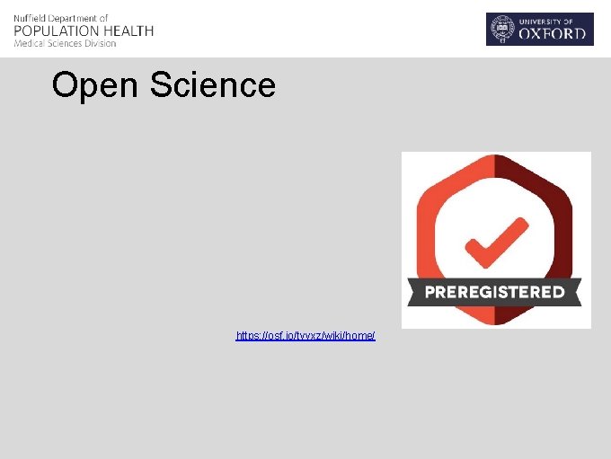 Open Science https: //osf. io/tvyxz/wiki/home/ 