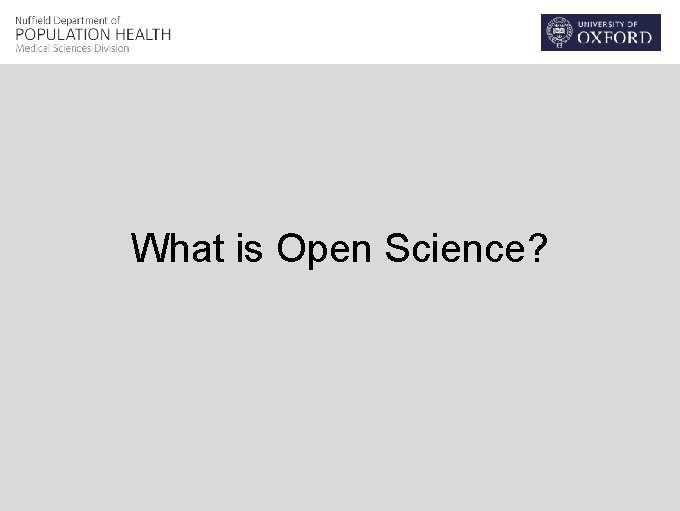 What is Open Science? 