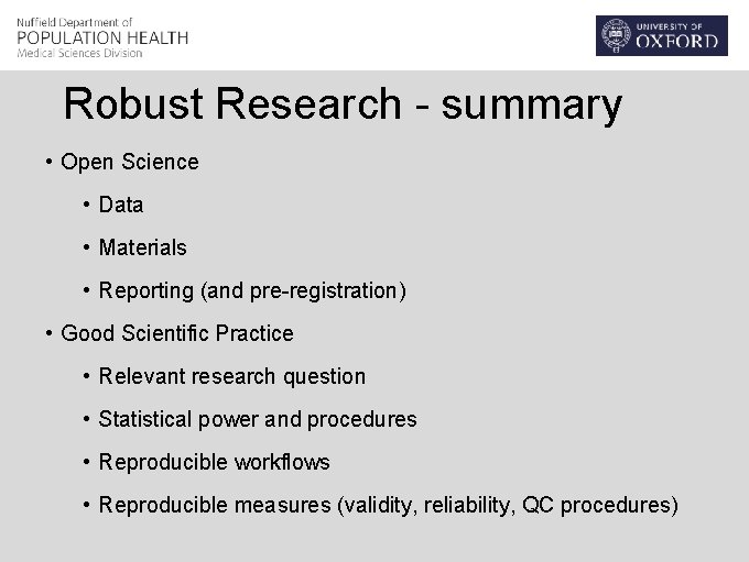 Robust Research - summary • Open Science • Data • Materials • Reporting (and