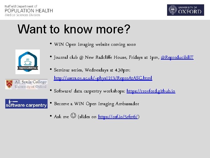 Want to know more? • WIN Open Imaging website coming soon • Journal club