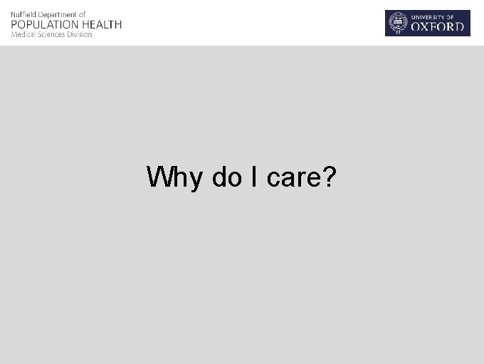 Why do I care? 