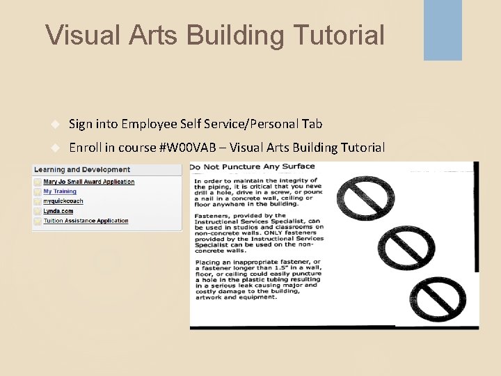  Visual Arts Building Tutorial Sign into Employee Self Service/Personal Tab Enroll in course