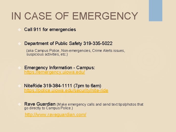 IN CASE OF EMERGENCY Call 911 for emergencies Department of Public Safety 319 -335