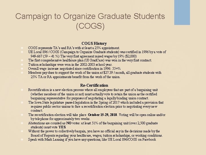 Campaign to Organize Graduate Students (COGS) COGS History COGS represents TA’s and RA’s with