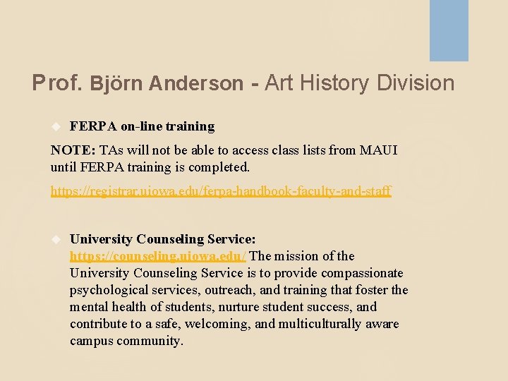 Prof. Björn Anderson - Art History Division FERPA on-line training NOTE: TAs will not