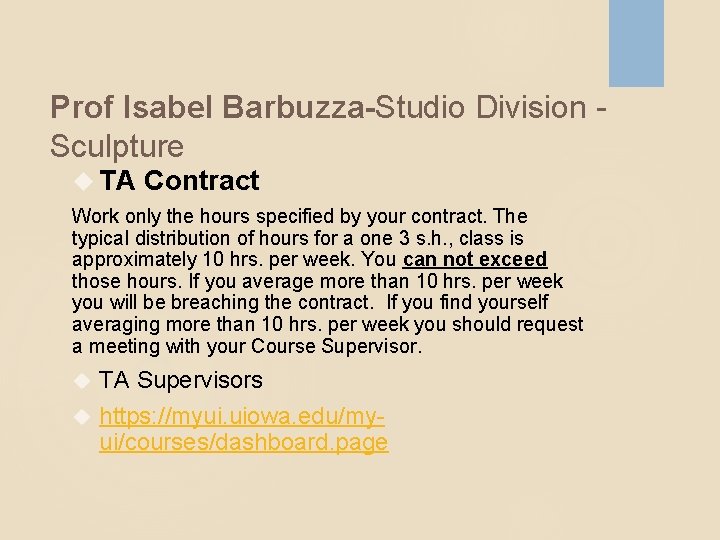 Prof Isabel Barbuzza-Studio Division Sculpture TA Contract Work only the hours specified by your