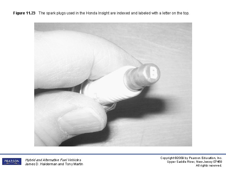 Figure 11. 23 The spark plugs used in the Honda Insight are indexed and