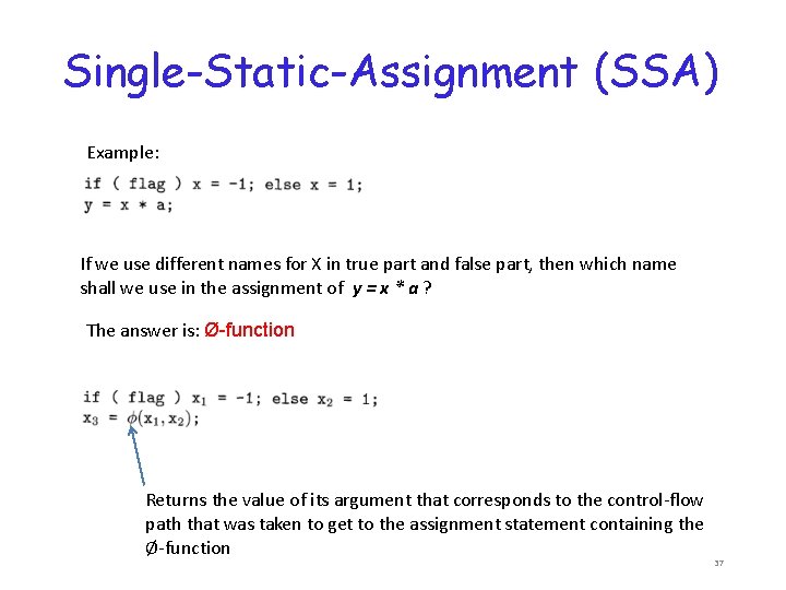 Single-Static-Assignment (SSA) Example: If we use different names for X in true part and