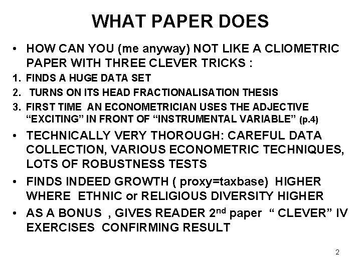 WHAT PAPER DOES • HOW CAN YOU (me anyway) NOT LIKE A CLIOMETRIC PAPER
