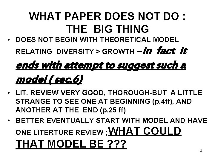 WHAT PAPER DOES NOT DO : THE BIG THING • DOES NOT BEGIN WITH