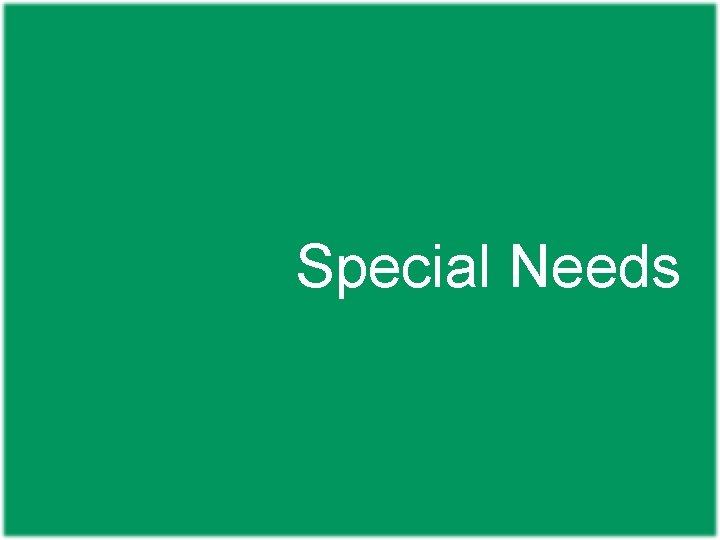 Special Needs 