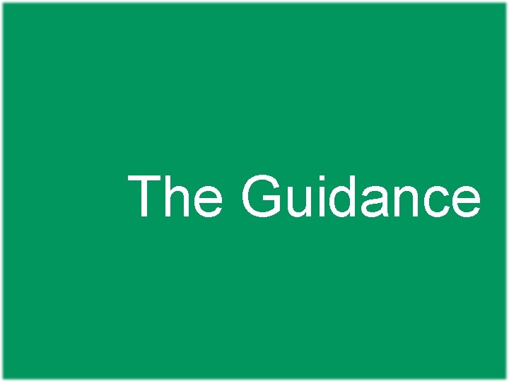 The Guidance 