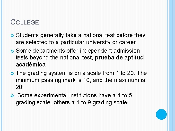 COLLEGE Students generally take a national test before they are selected to a particular