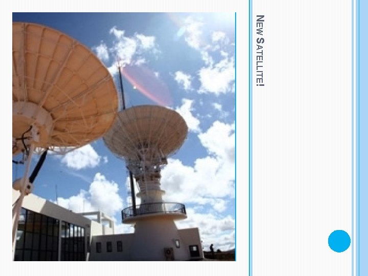 NEW SATELLITE! 