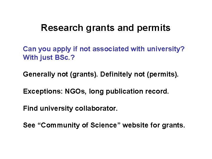 Research grants and permits Can you apply if not associated with university? With just Research grants and permits Can you apply if not associated with university? With just
