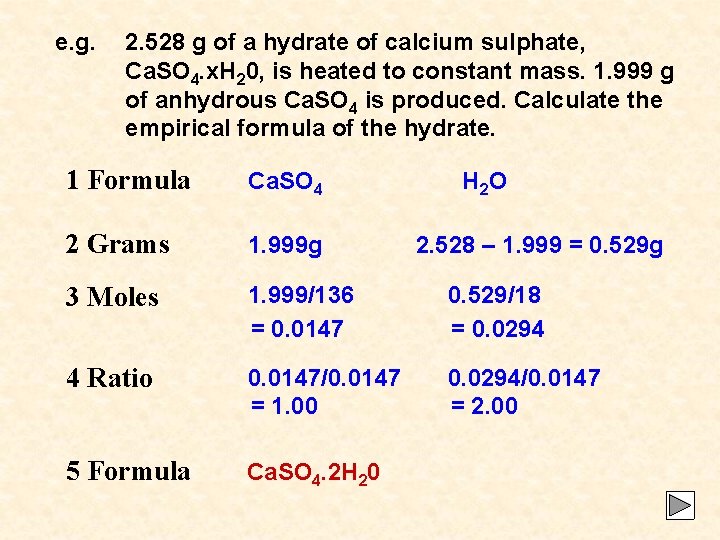e. g. 2. 528 g of a hydrate of calcium sulphate, Ca. SO 4.
