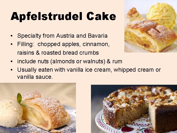 Apfelstrudel Cake • Specialty from Austria and Bavaria • Filling: chopped apples, cinnamon, raisins